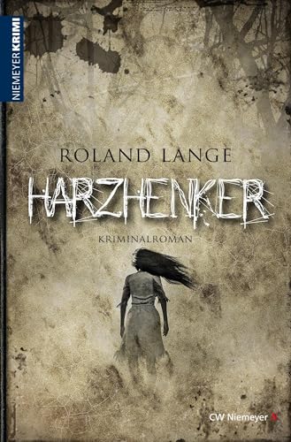 Harzhenker: Kriminalroman (Harz-Krimis)